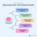 Balancing Screen Time for Better Mental Health: A Guide to a Healthier You