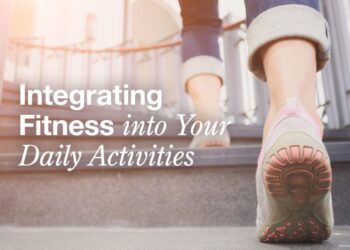 Integrating Fitness into Your Daily Activities | Valley Health Wellness ...