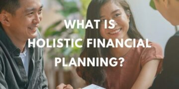 What is Holistic Financial Planning? (2024 Guide)